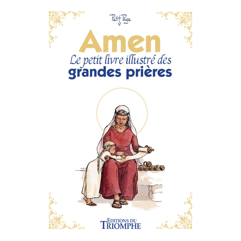 Amen, le petit livre illustré des grandes prières