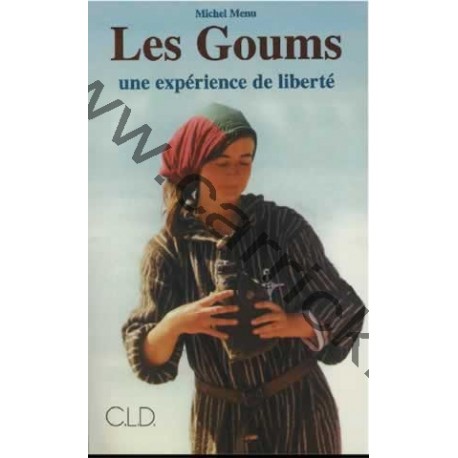 Les Goums -Expérience de liberté Les Goums -Expérience de liberté
