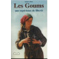 Les Goums -Expérience de liberté Les Goums -Expérience de liberté