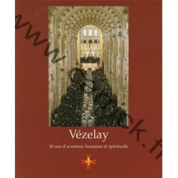 Vézelay, 30 ans d'aventure humaine et spirituelle - CARRICK France