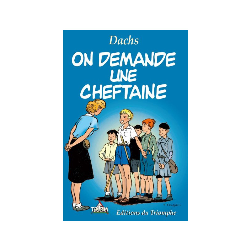On demande une cheftaine On demande une cheftaine