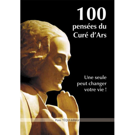 100 pensées du curé d'Ars - CARRICK France