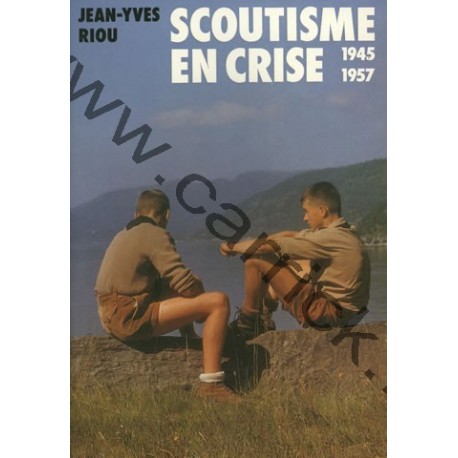 Scoutisme en crise / 1945-1957 Scoutisme en crise / 1945-1957