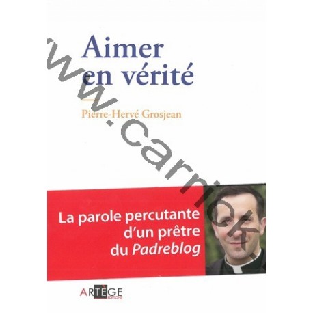 Aimer en actes et en vérité Aimer en actes et en vérité
