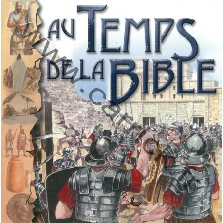 Au temps de la Bible Au temps de la Bible