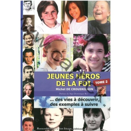 Jeunes héros de la Foi - T2 Jeunes héros de la Foi - T2