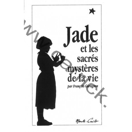 Jade et les sacrés mystères de la vie Jade et les sacrés mystères de la vie