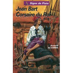 Jean Bart Corsaire du Roi
