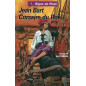 Jean Bart Corsaire du Roi Jean Bart Corsaire du Roi