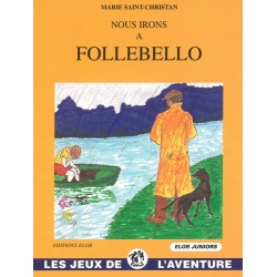 Nous irons à Follebello