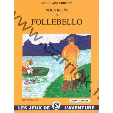 Nous irons à Follebello Nous irons à Follebello