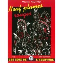 Neuf plumes rouges