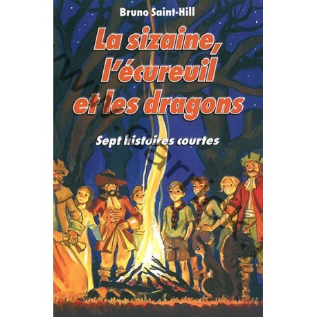 La sizaine, l'écureuil et les dragons