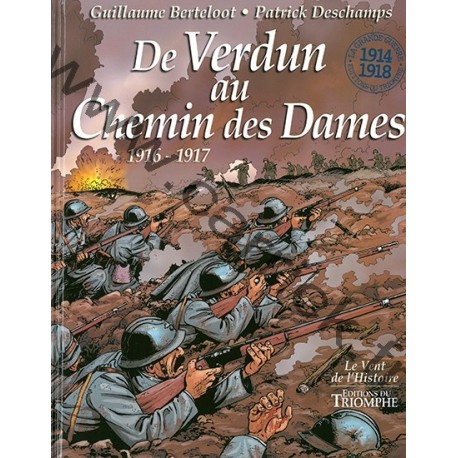 De Verdun au Chemin des Dames 1916-1917