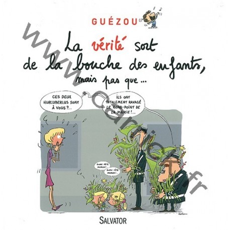 La vérité sort de la bouche des enfants, mais pas que...