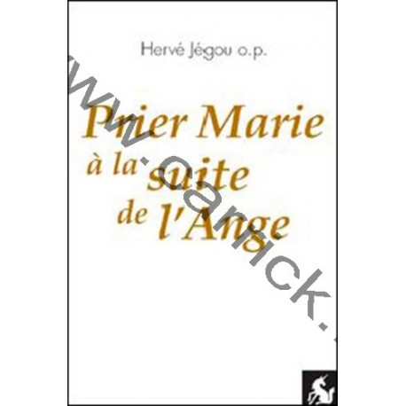 Prier Marie à la suite de l'Ange