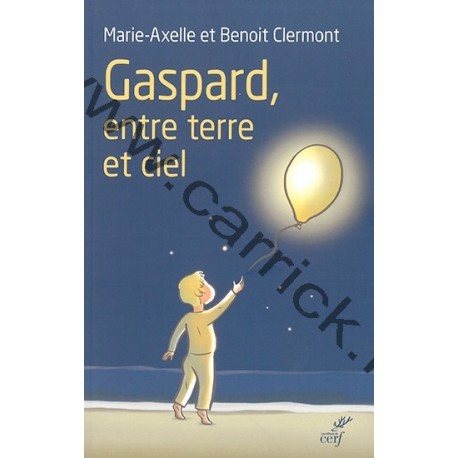 Gaspard entre terre et ciel Gaspard entre terre et ciel