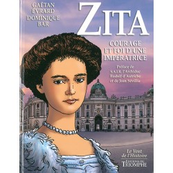 Zita - Courage et Foi d'une impératrice