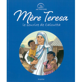 Mère Teresa - le sourire de Calcutta