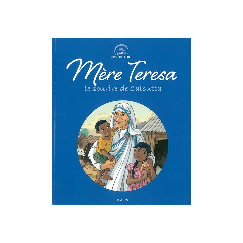 Mère Teresa - le sourire de Calcutta