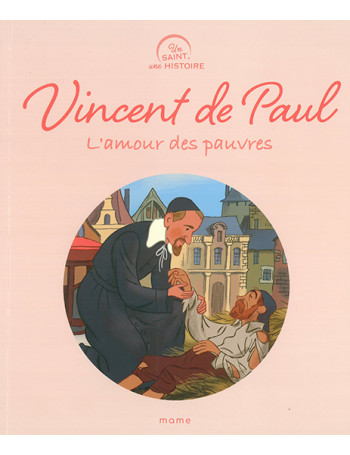 Vincent de Paul - l'amour des pauvres