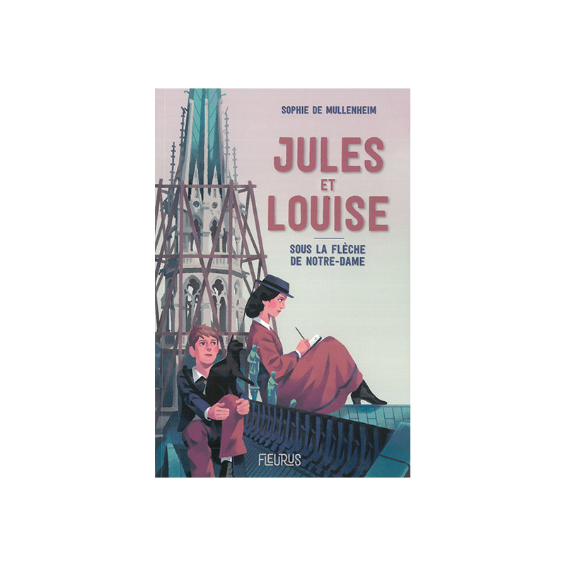 Jules et Louise - sous la flèche de ND