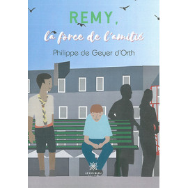 Remy, la force de l'amitié