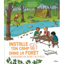 Installe ton camp dans la forêt