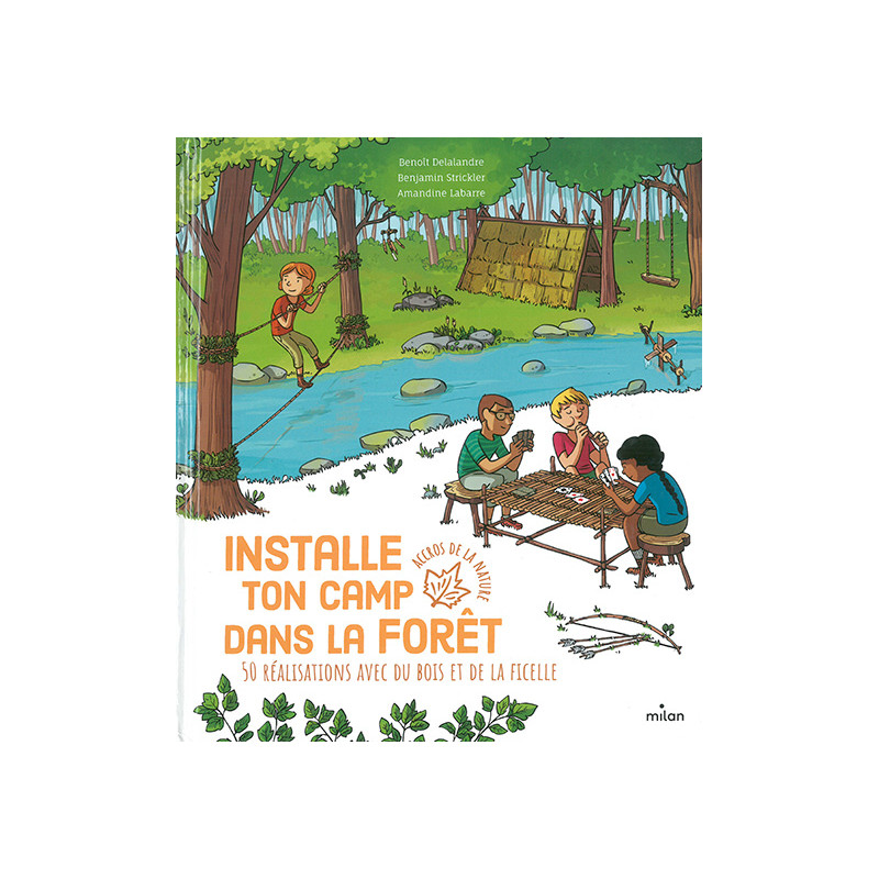 Installe ton camp dans la forêt Installe ton camp dans la forêt