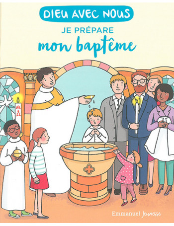 Dieu avec nous - Je prépare mon baptême