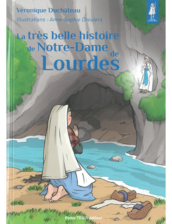 La très belle histoire de ND de Lourdes