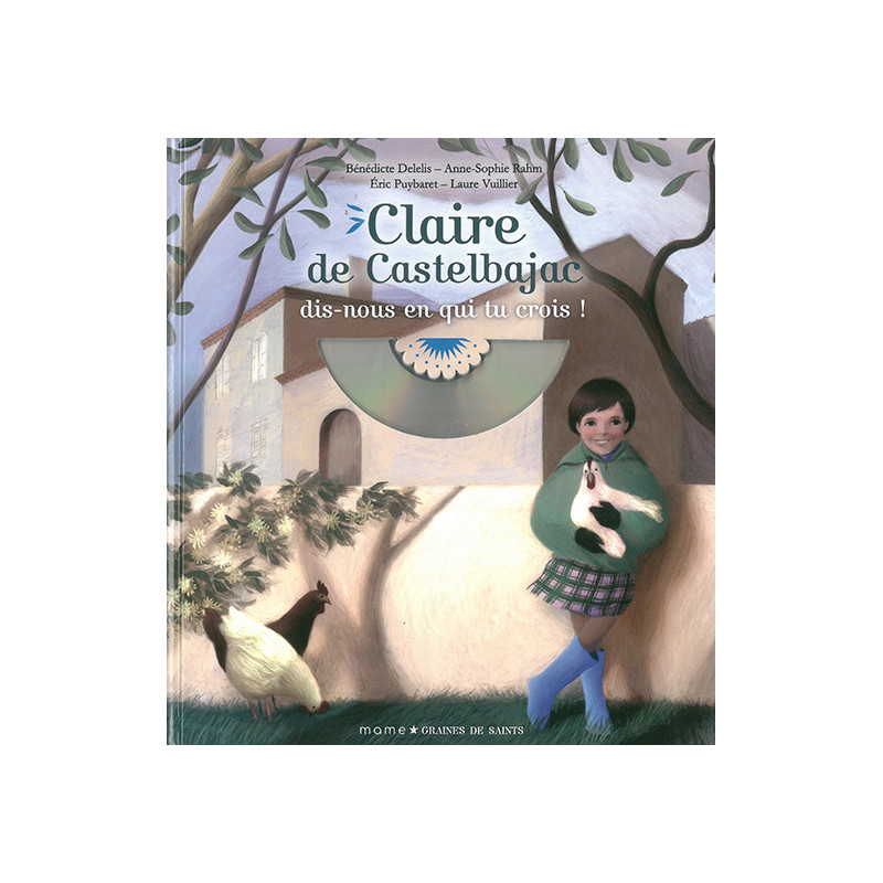 Claire de Castelbajac, dis-nous en qui tu crois Claire de Castelbajac, dis-nous en qui tu crois