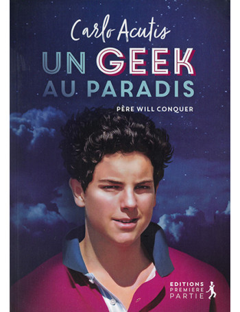 Carlo Acutis - un geek au paradis - Librairie Scoute et Religieuse