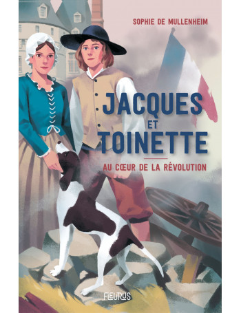 Jacques et Toinette - Au coeur de la révolution