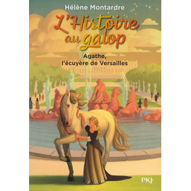 Agathe, l'écuyère de Versailles