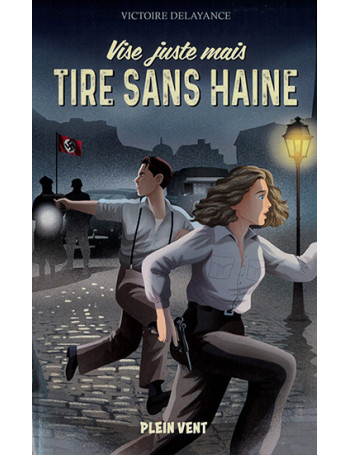 Vise juste mais tire sans haine