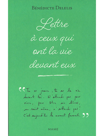 Lettre à ceux qui ont la vie devant eux