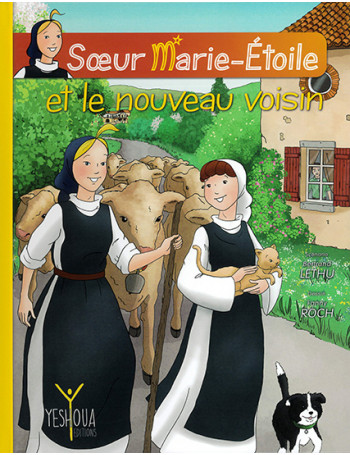 Soeur Marie Etoile et le nouveau voisin - Librairie scoute et jeunesse