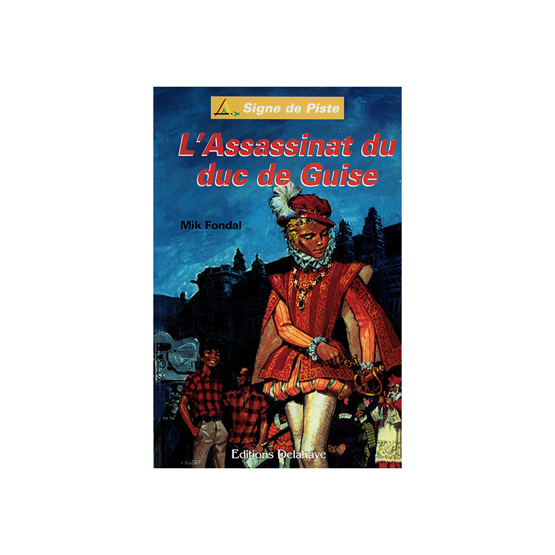 L'assassinat du duc de Guise L'assassinat du duc de Guise