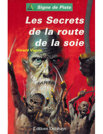Les secrets de la route de la soie