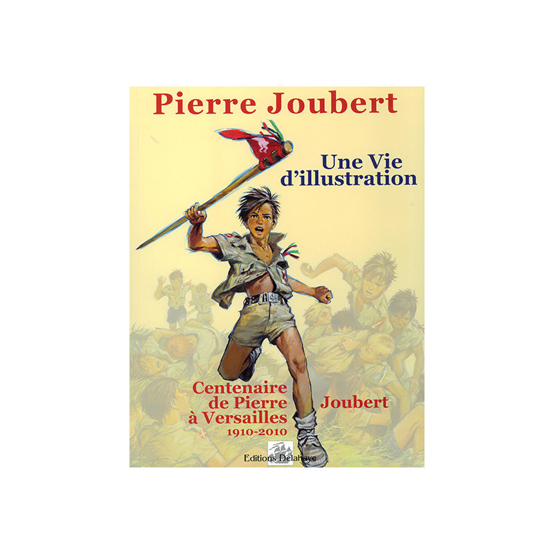 Une vie d'illustrations - P. Joubert (Versailles) Une vie d'illustrations - P. Joubert (Versailles)