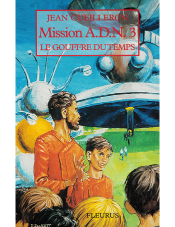 Le gouffre du temps - Mission ADN3 - CARRICK France SAS
