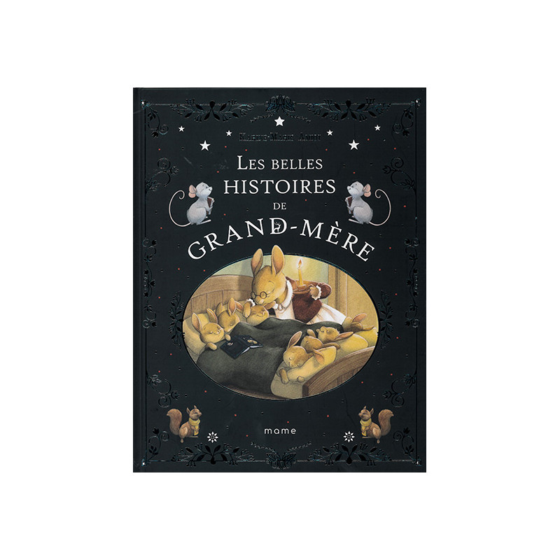 Les belles histoires de Grand Mère Les belles histoires de Grand Mère