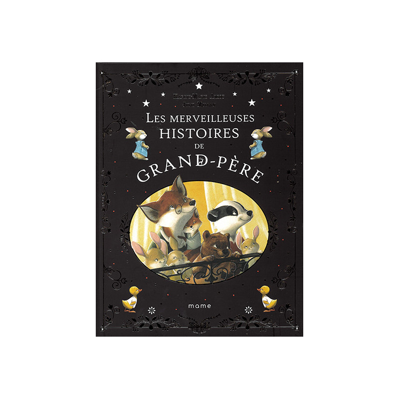Les merveilleuses histoires de Grand Père Les merveilleuses histoires de Grand Père