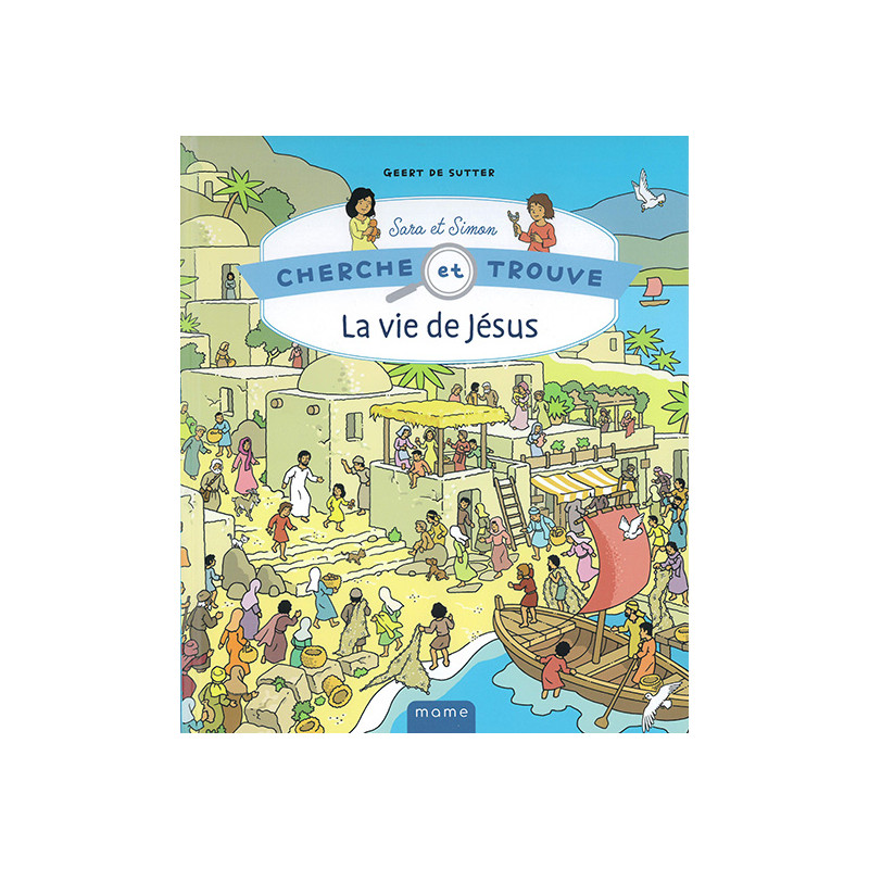 La vie de Jésus - Cherche et trouve