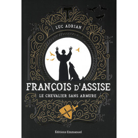 St François - Chevalier sans armure - Librairie scoute et religieuse