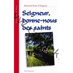 Seigneur donne nous des saints