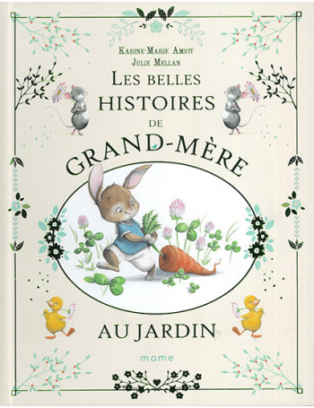 Les belles histoires de Grand Mère au jardin - CARRICK France SAS