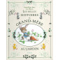 Les belles histoires de Grand Mère au jardin
