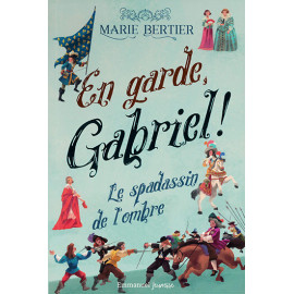 En garde Gabriel ! - Librairie jeunesse